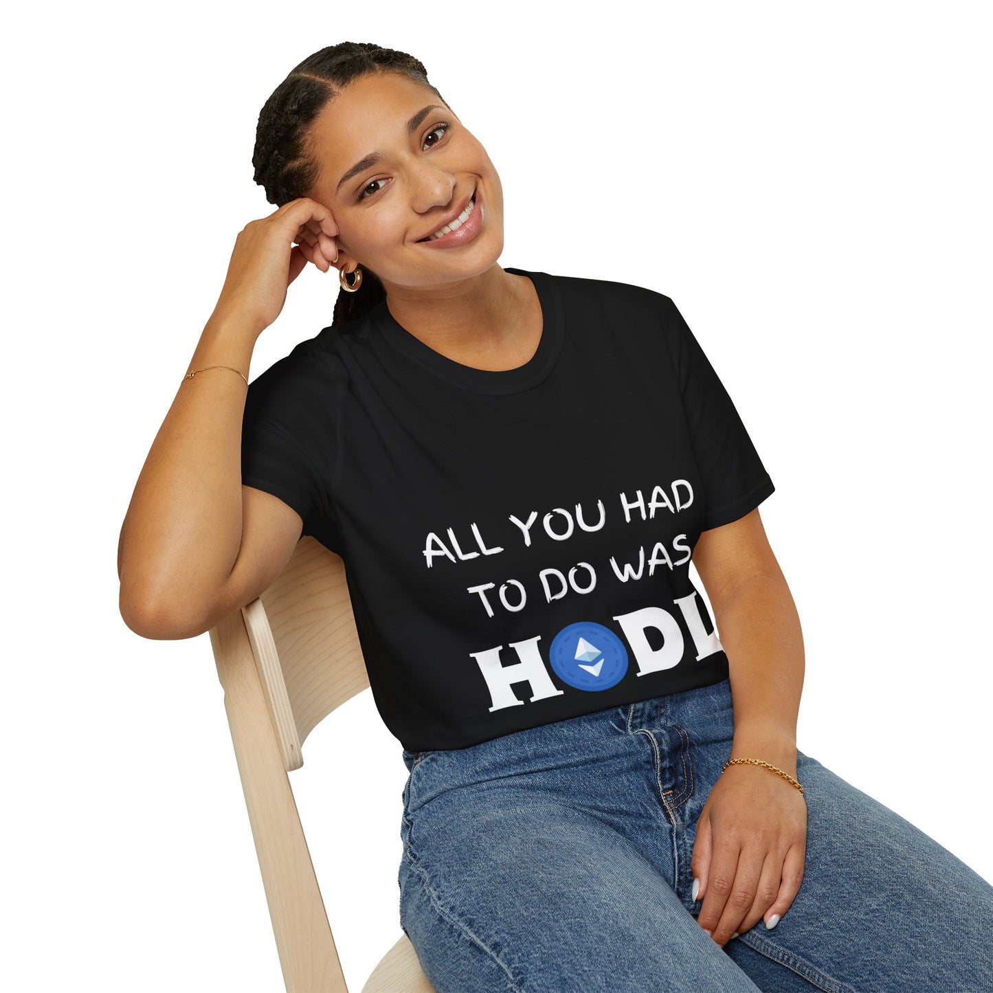 All you had to do was HODL | Crypto | Ethereum | Unisex - Men and Women's Tee - AUS market