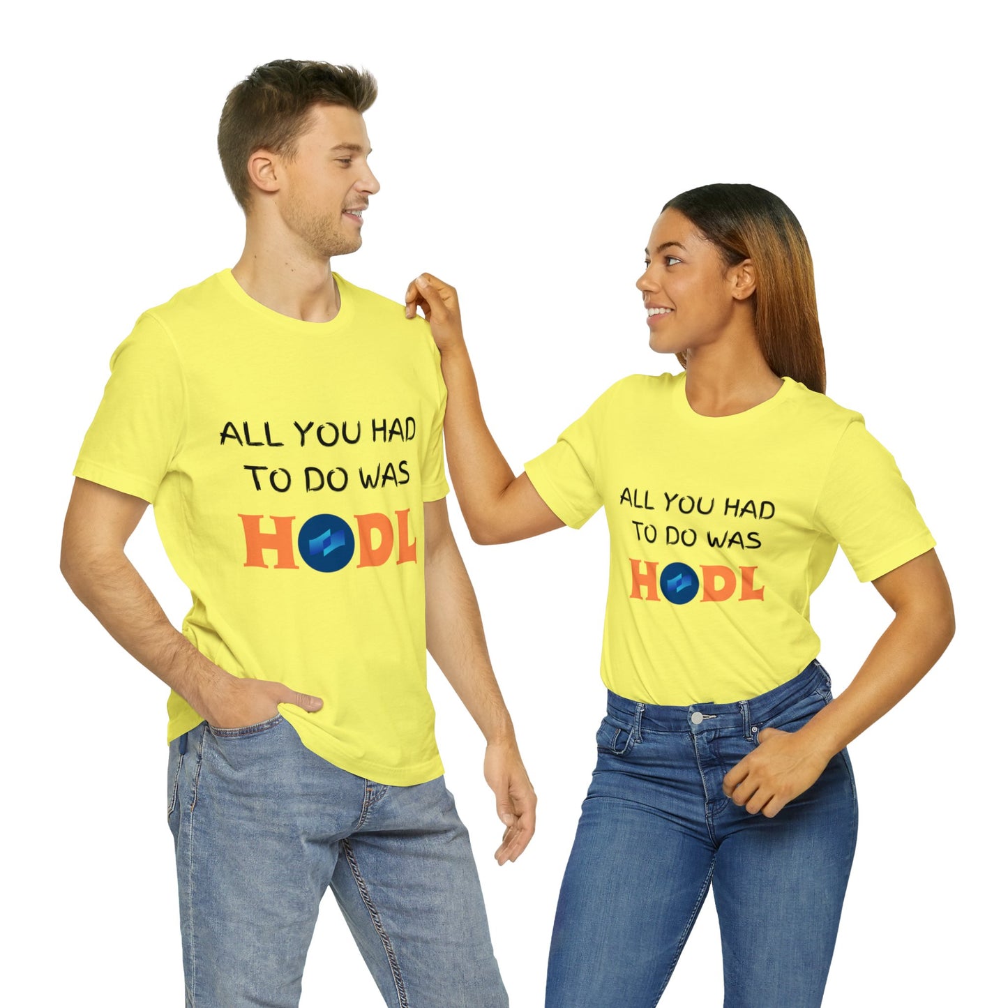 All you had to do was HODL | Crypto | COTI | Unisex - Men and Women's Tee