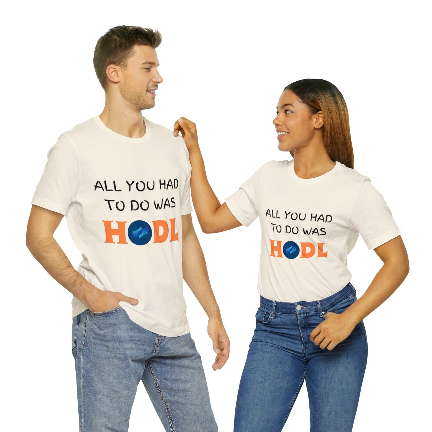 All you had to do was HODL | Crypto | COTI | Unisex - Men and Women's Tee