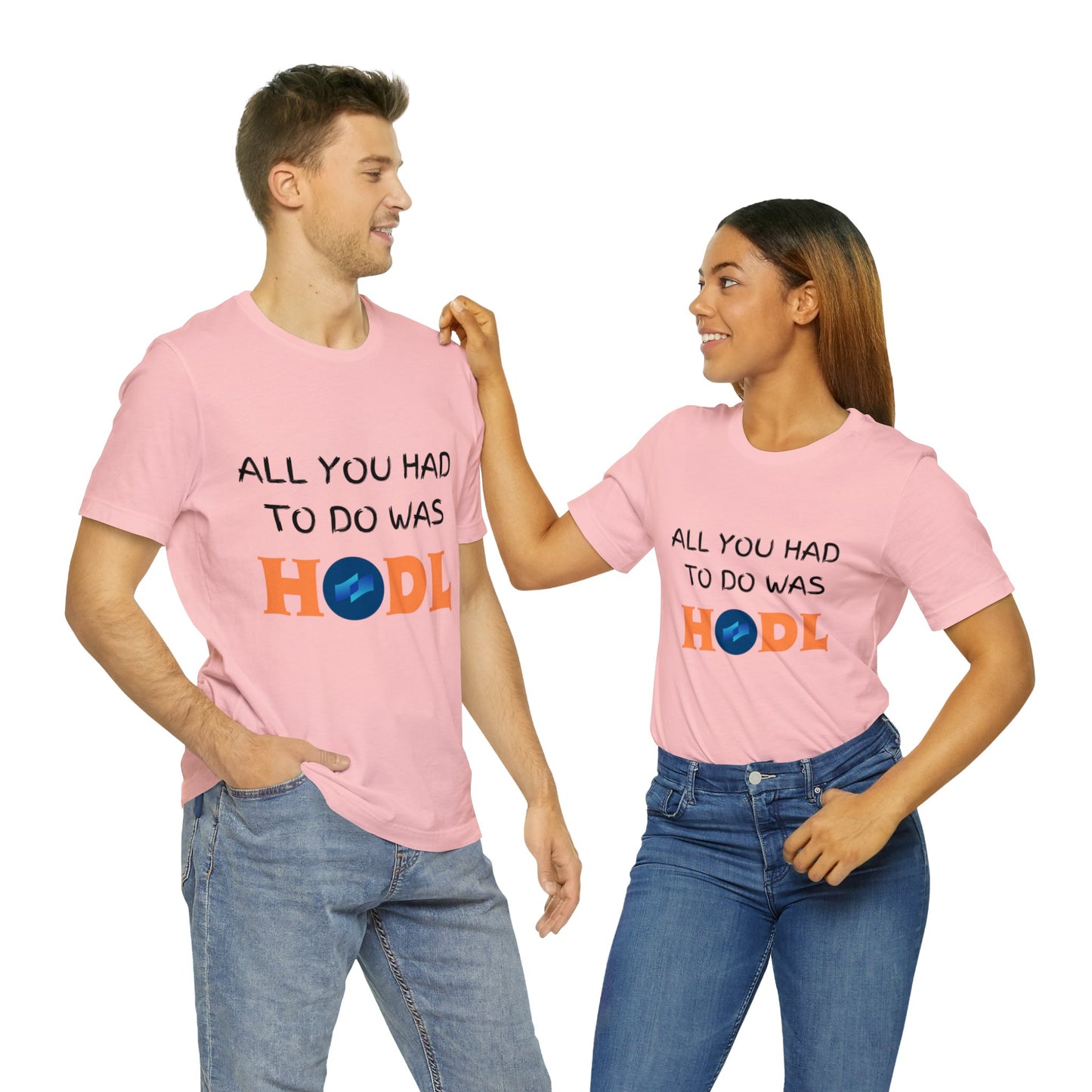 All you had to do was HODL | Crypto | COTI | Unisex - Men and Women's Tee