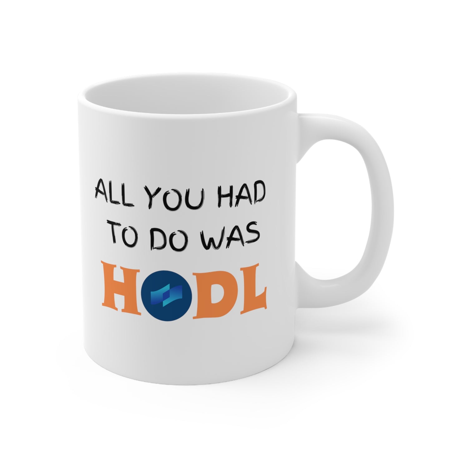 All you had to do was HODL | Crypto | COTI | Ceramic Coffee Cups, 11oz - AUS market